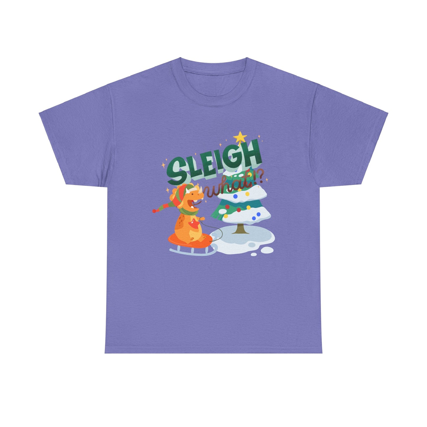 Sleigh What Unisex Heavy Cotton Tee