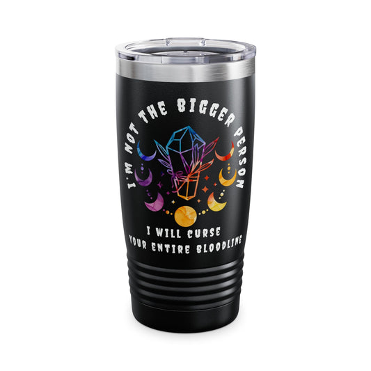 Not the Bigger Person Ringneck Tumbler, 20oz