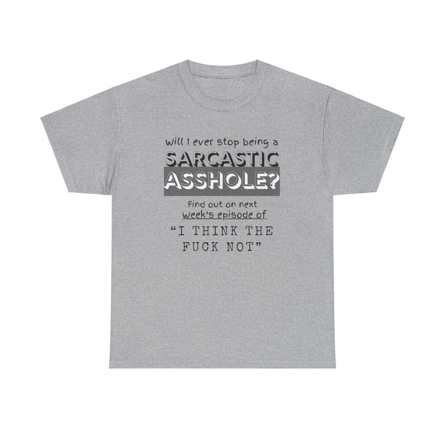 Sarcastic Unisex Heavy Cotton Tee