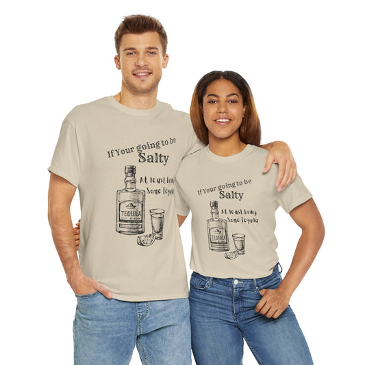 If your going to be Unisex Heavy Cotton Tee