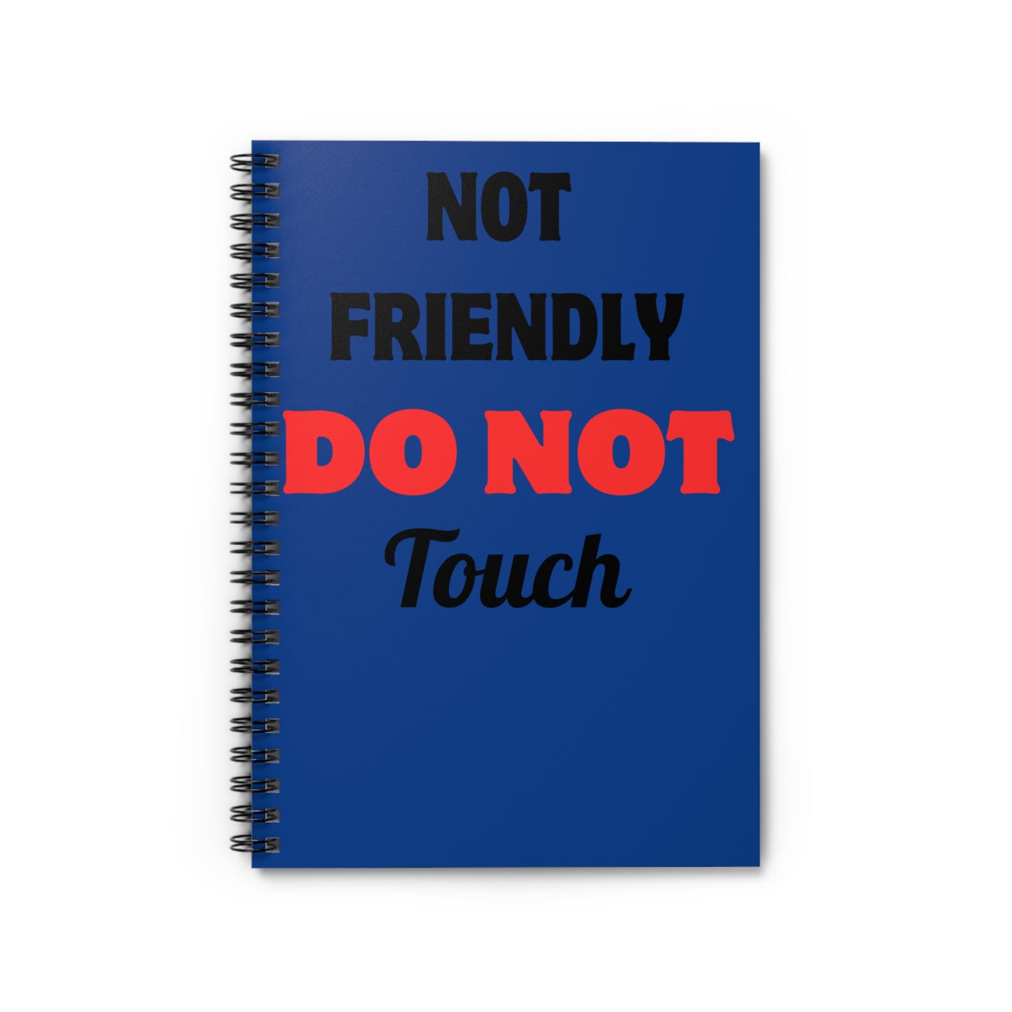 Not Friendly Spiral Notebook - Ruled Line