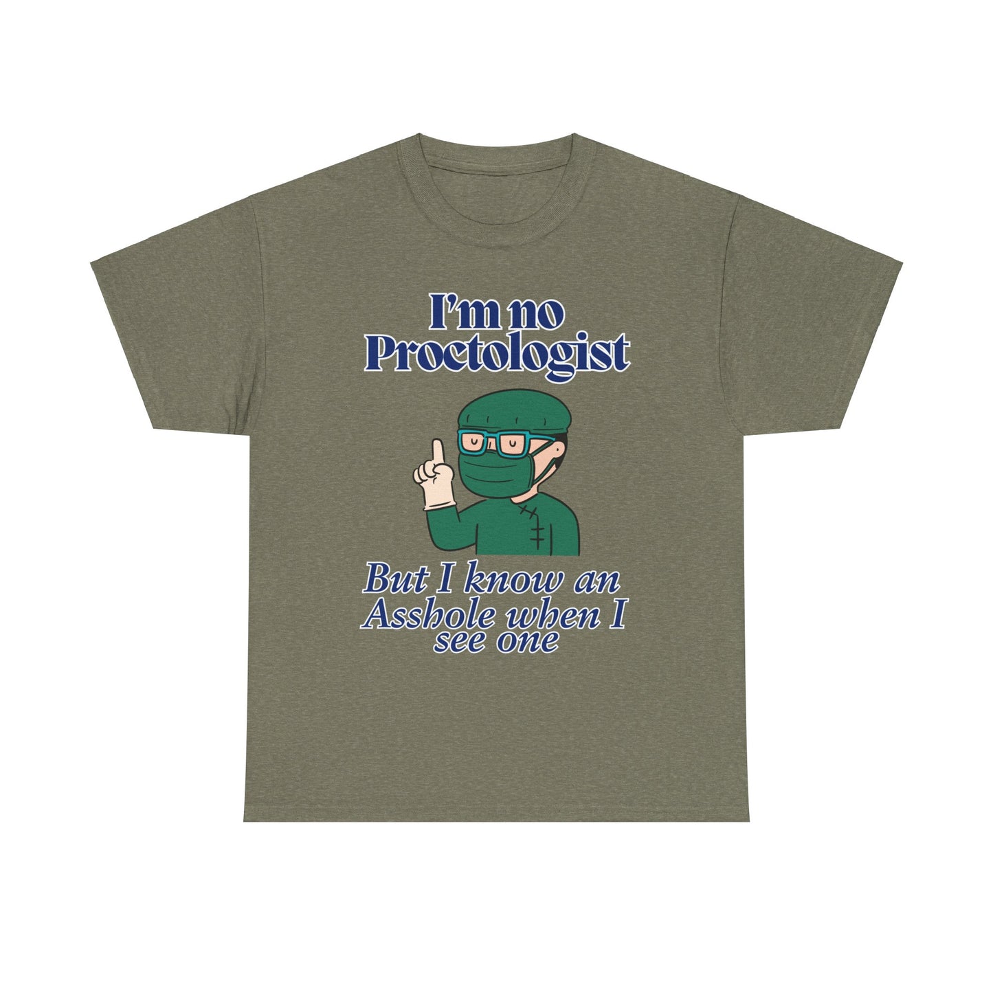 Proctologist Unisex Heavy Cotton Tee