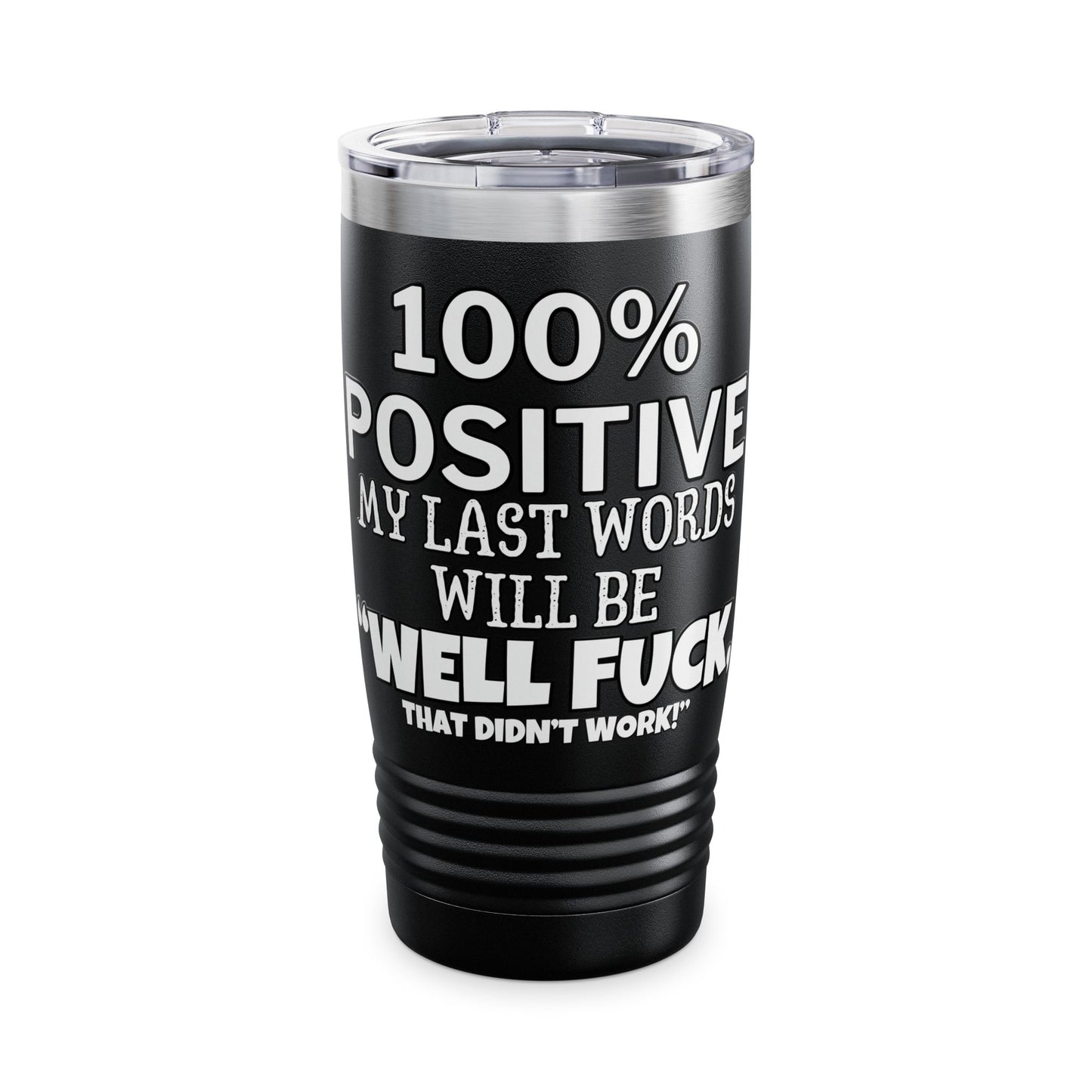 100% Positive Ringneck Tumbler, 20oz