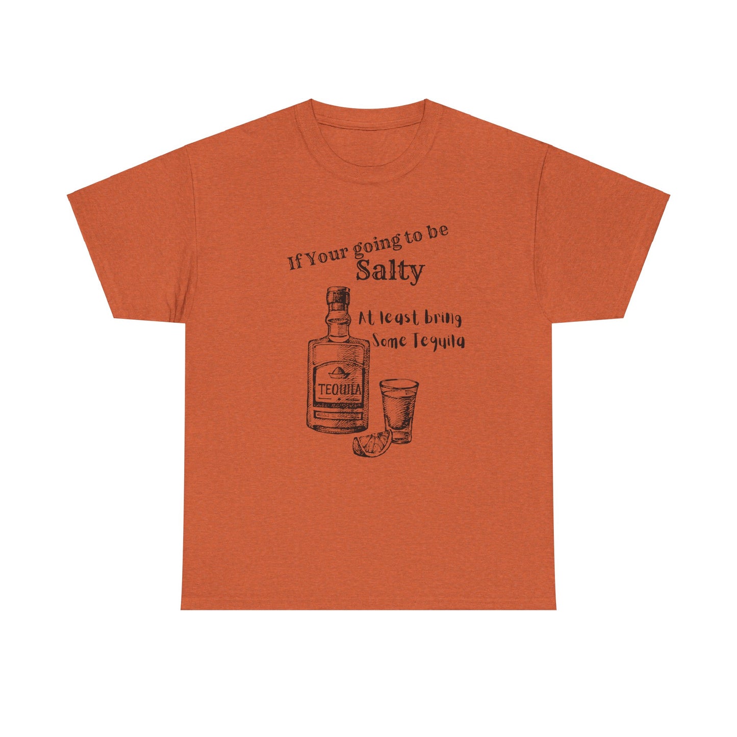 If your going to be Unisex Heavy Cotton Tee