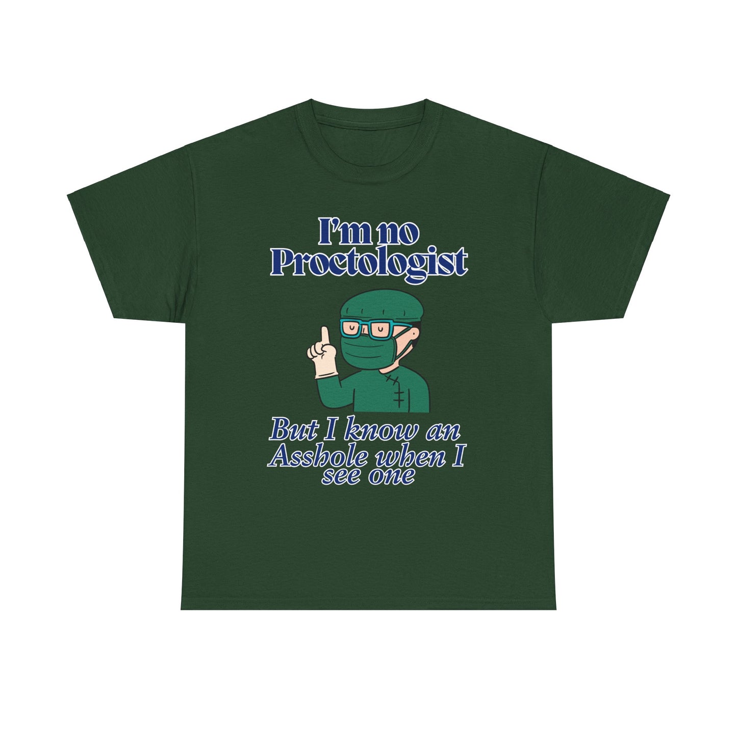 Proctologist Unisex Heavy Cotton Tee