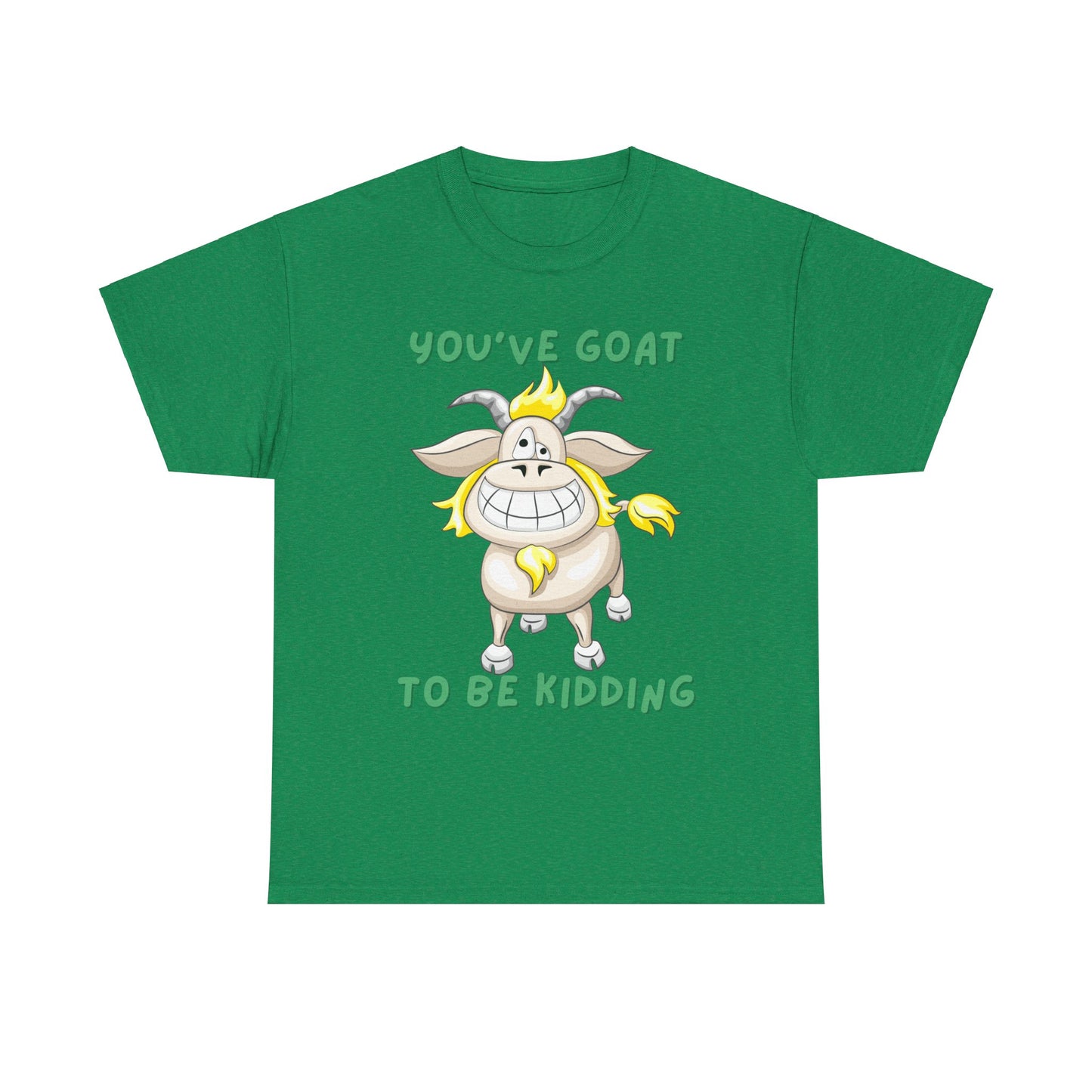 You've Goat Unisex Heavy Cotton Tee
