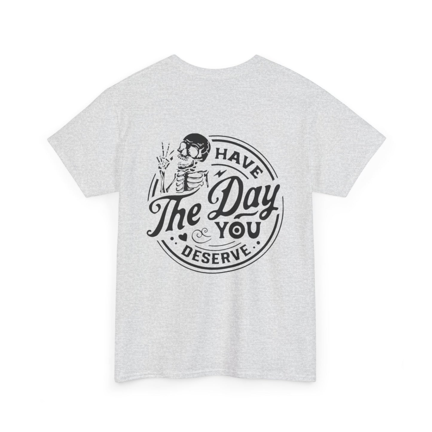 You deserve Unisex Heavy Cotton Tee