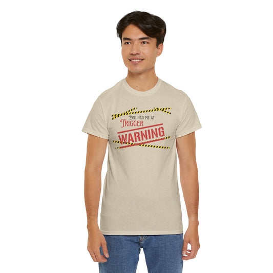 Trigger Warning Unisex Heavy Cotton Tee