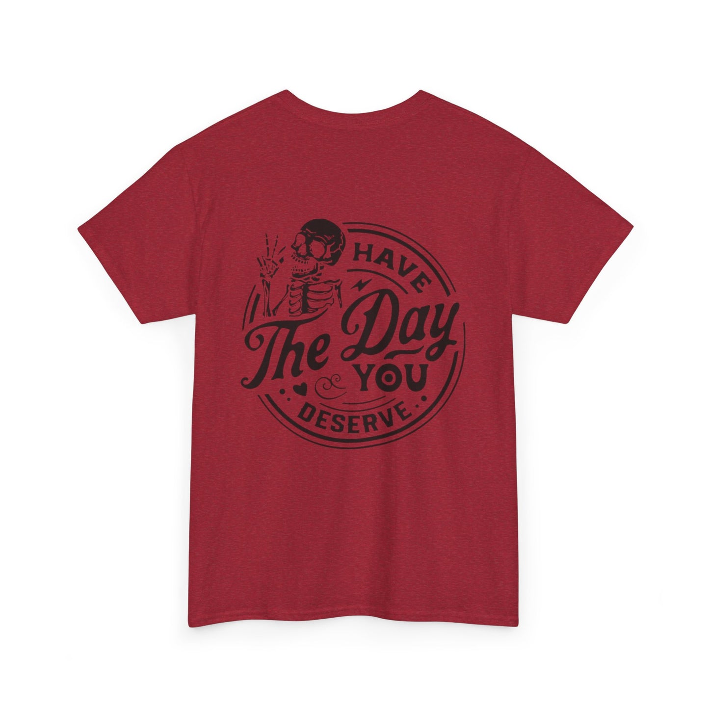 You deserve Unisex Heavy Cotton Tee