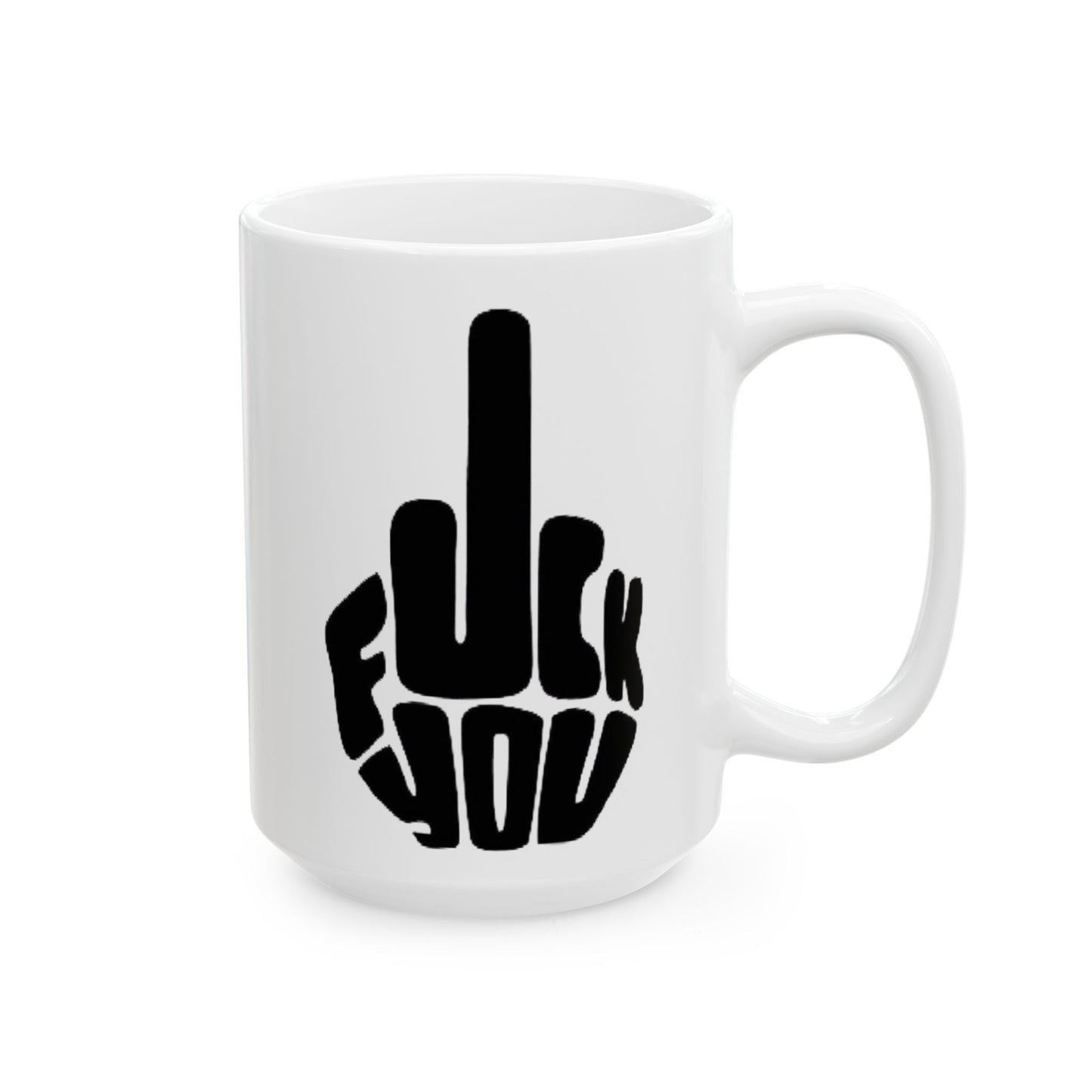 F U Ceramic Mug, (11oz, 15oz)