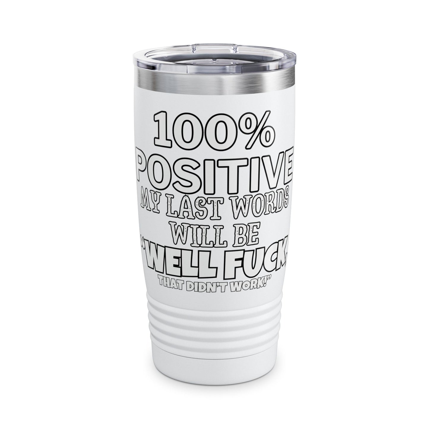 100% Positive Ringneck Tumbler, 20oz