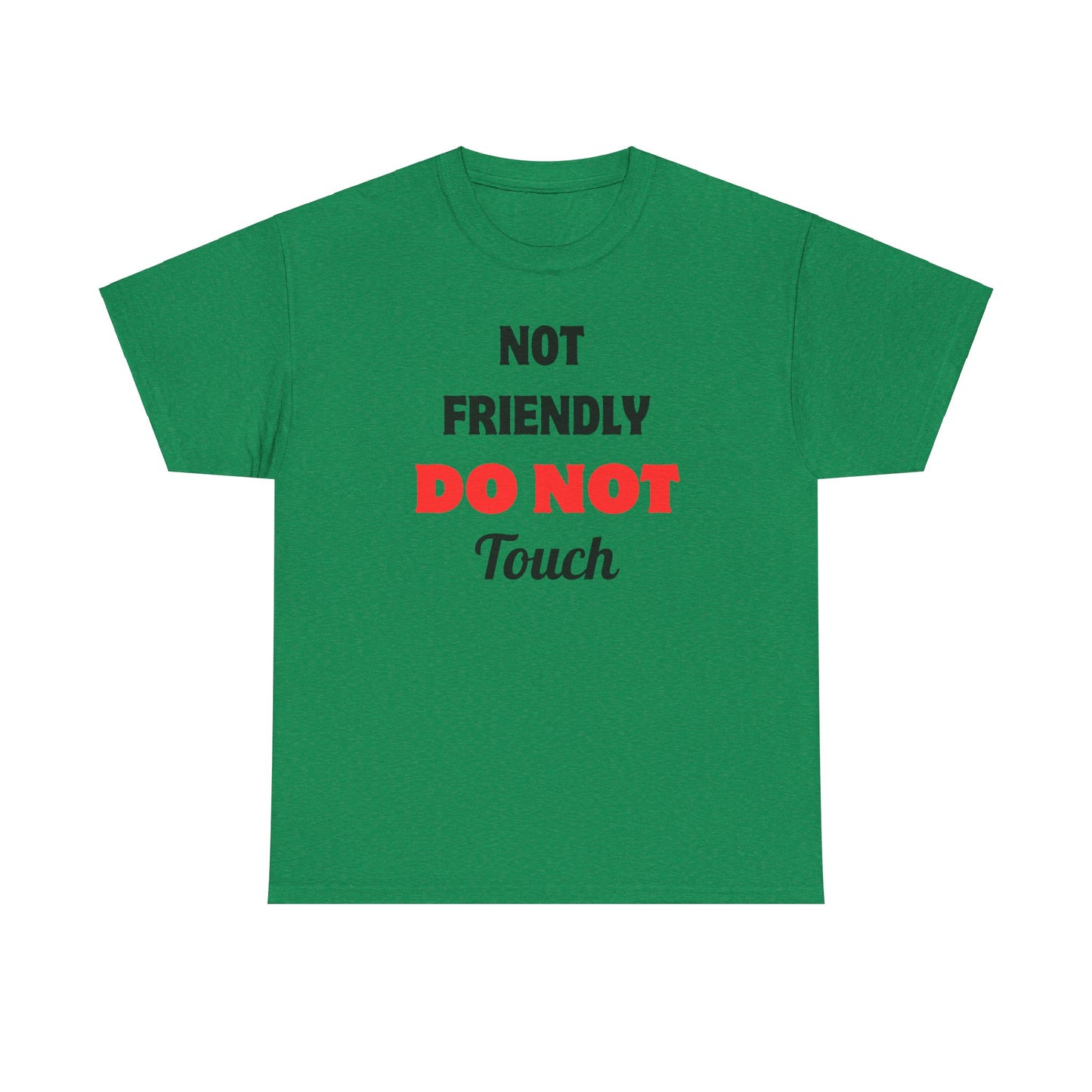 Not Friendly Heavy Cotton Tee