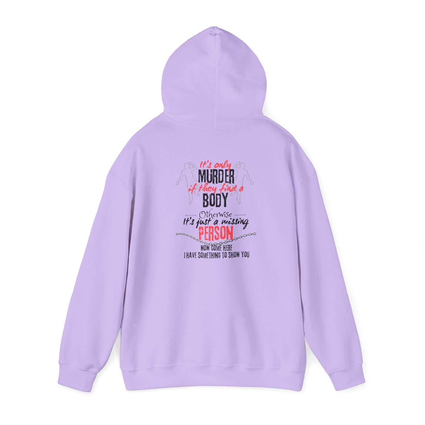 It's only murder Unisex Heavy Blend™ Hooded Sweatshirt