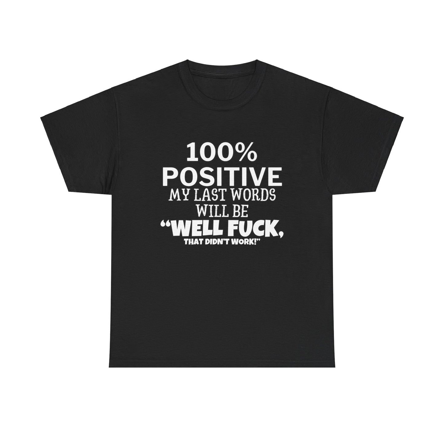 100% Positive Unisex Heavy Cotton Tee