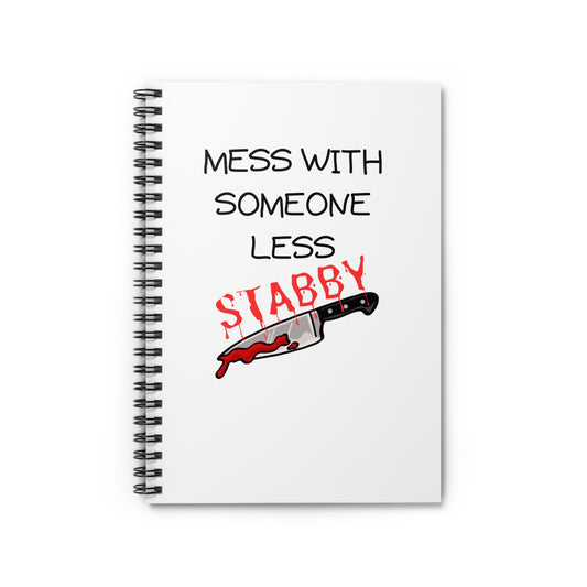 Mess With Spiral Notebook - Ruled Line