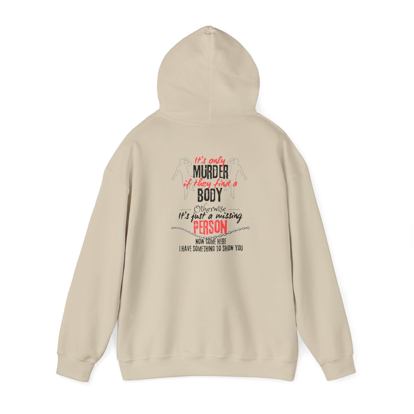 It's only murder Unisex Heavy Blend™ Hooded Sweatshirt