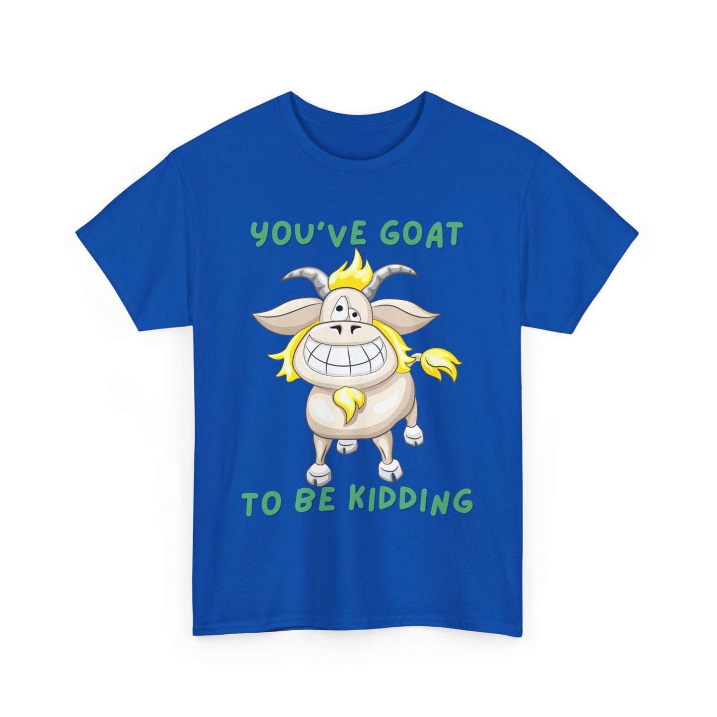 You've Goat Unisex Heavy Cotton Tee