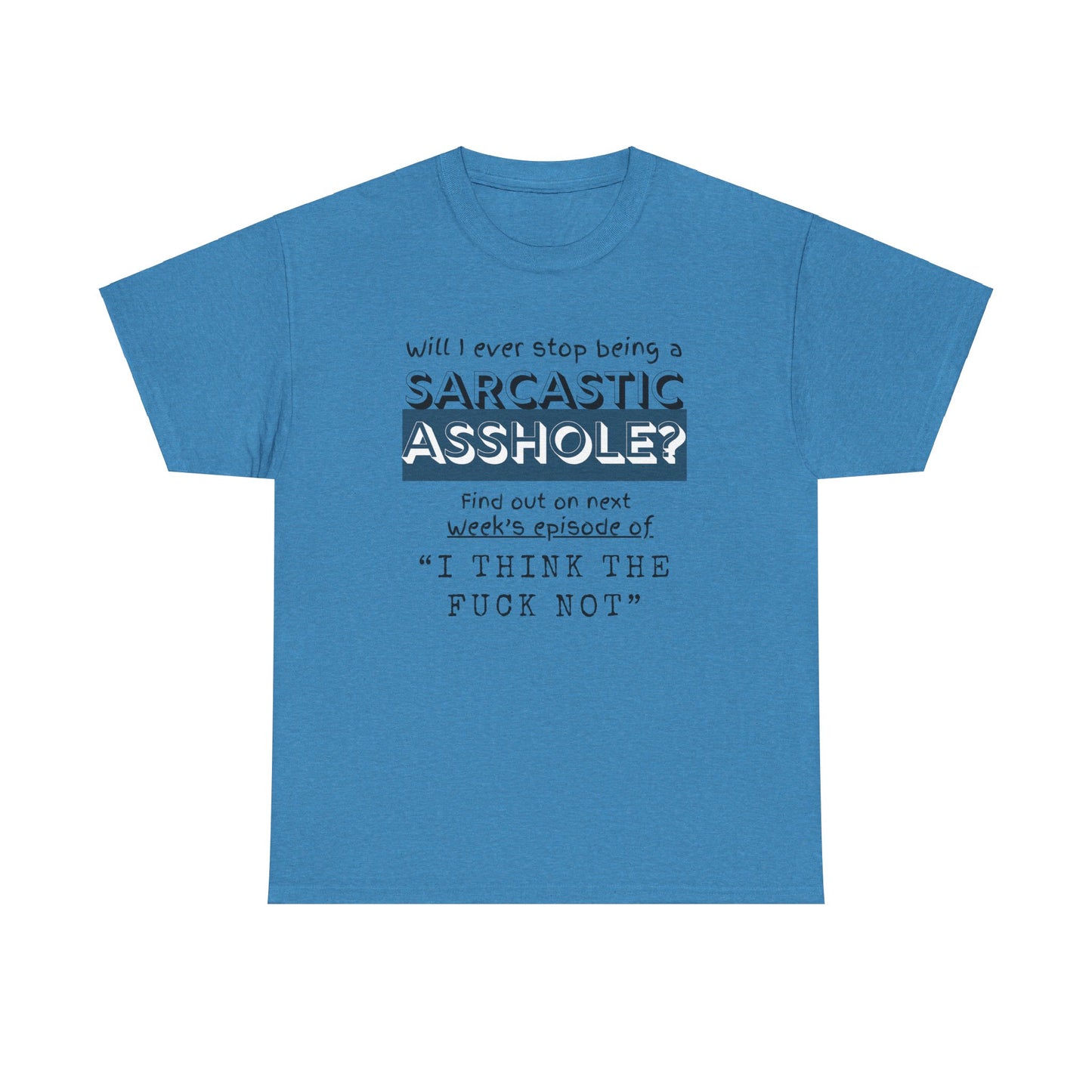 Sarcastic Unisex Heavy Cotton Tee
