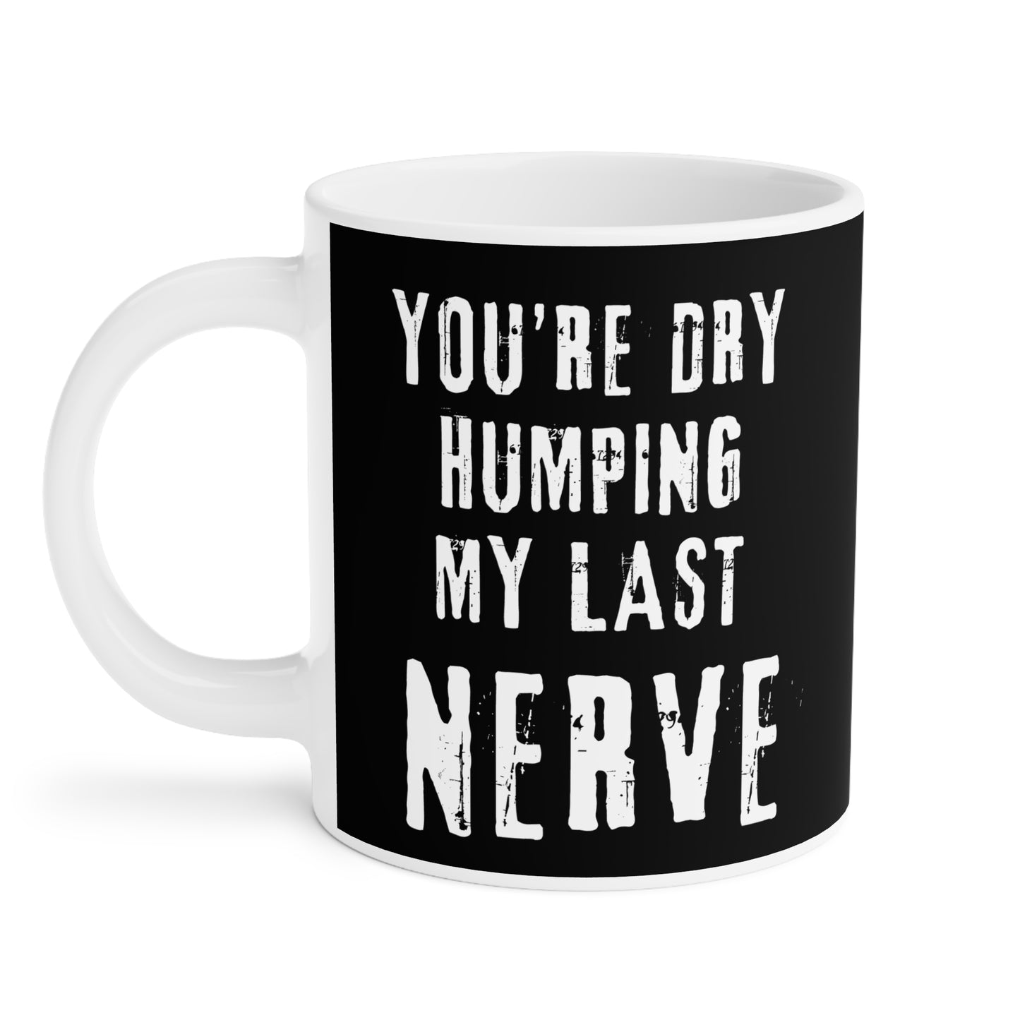 Last nerve Ceramic Mugs (15oz\20oz)