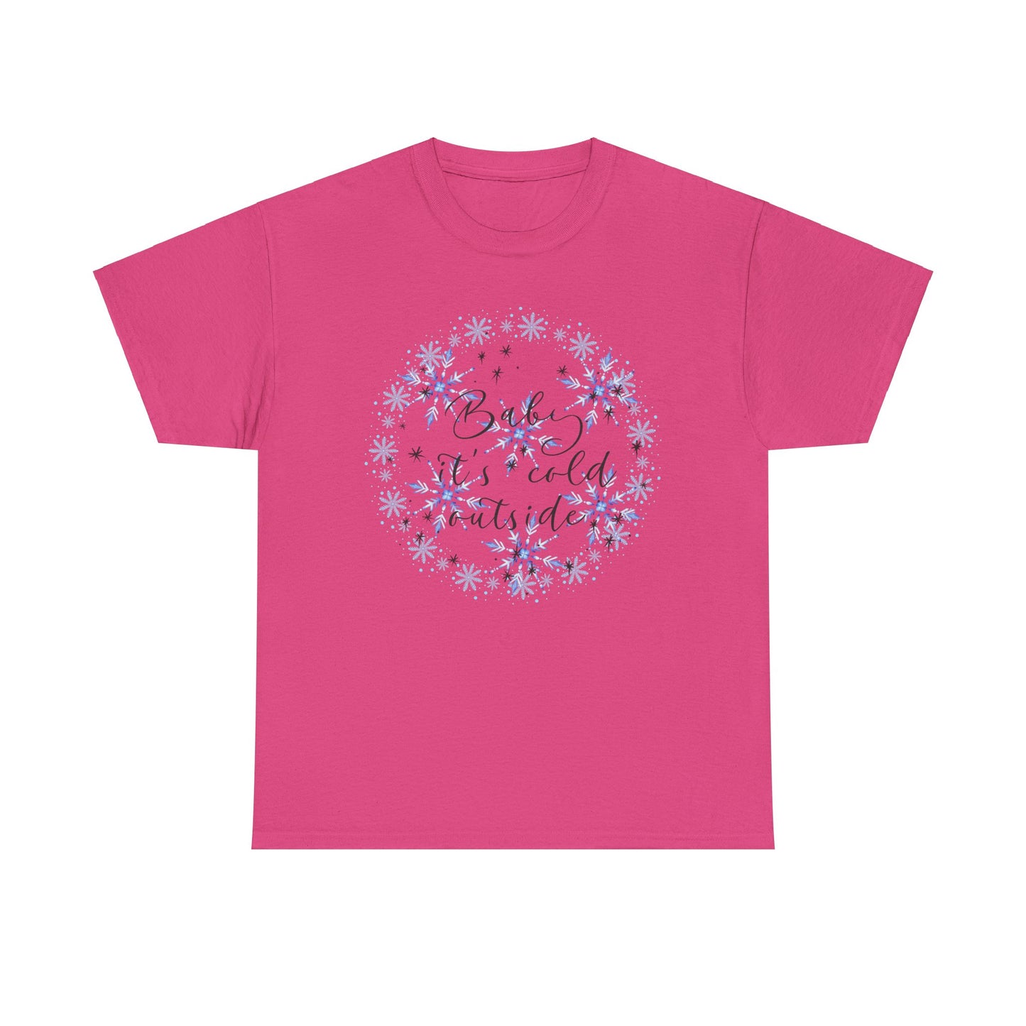 Baby it's Cold Unisex Heavy Cotton Tee