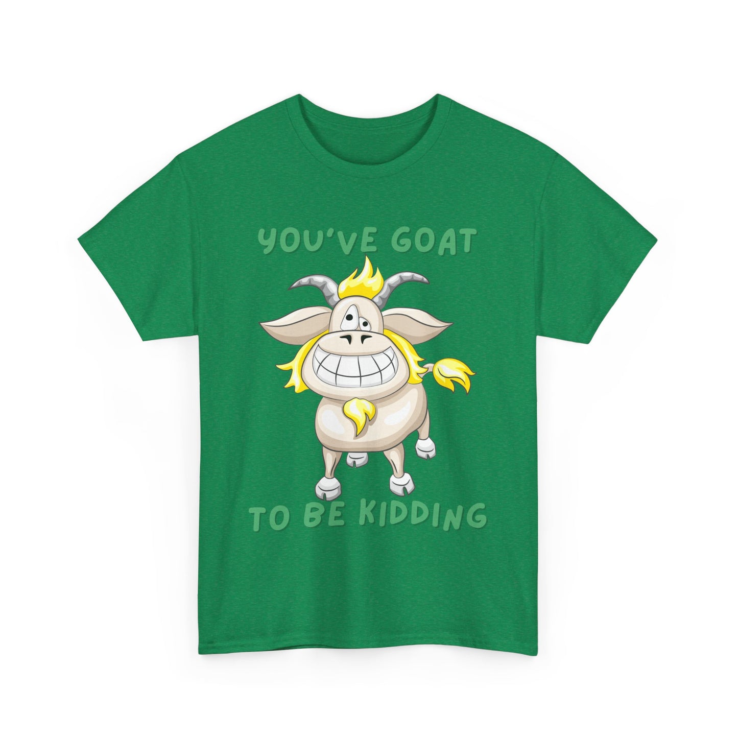 You've Goat Unisex Heavy Cotton Tee