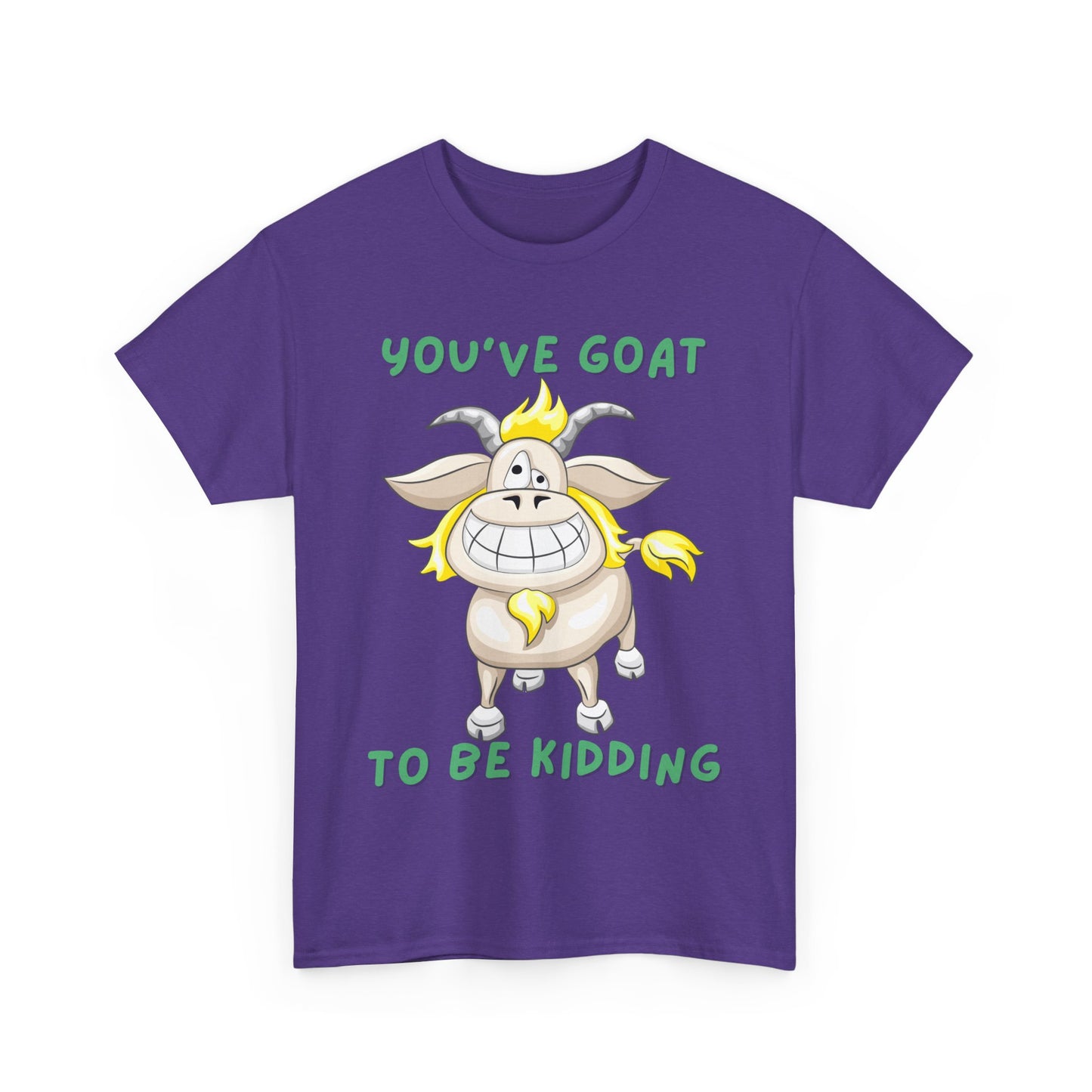 You've Goat Unisex Heavy Cotton Tee