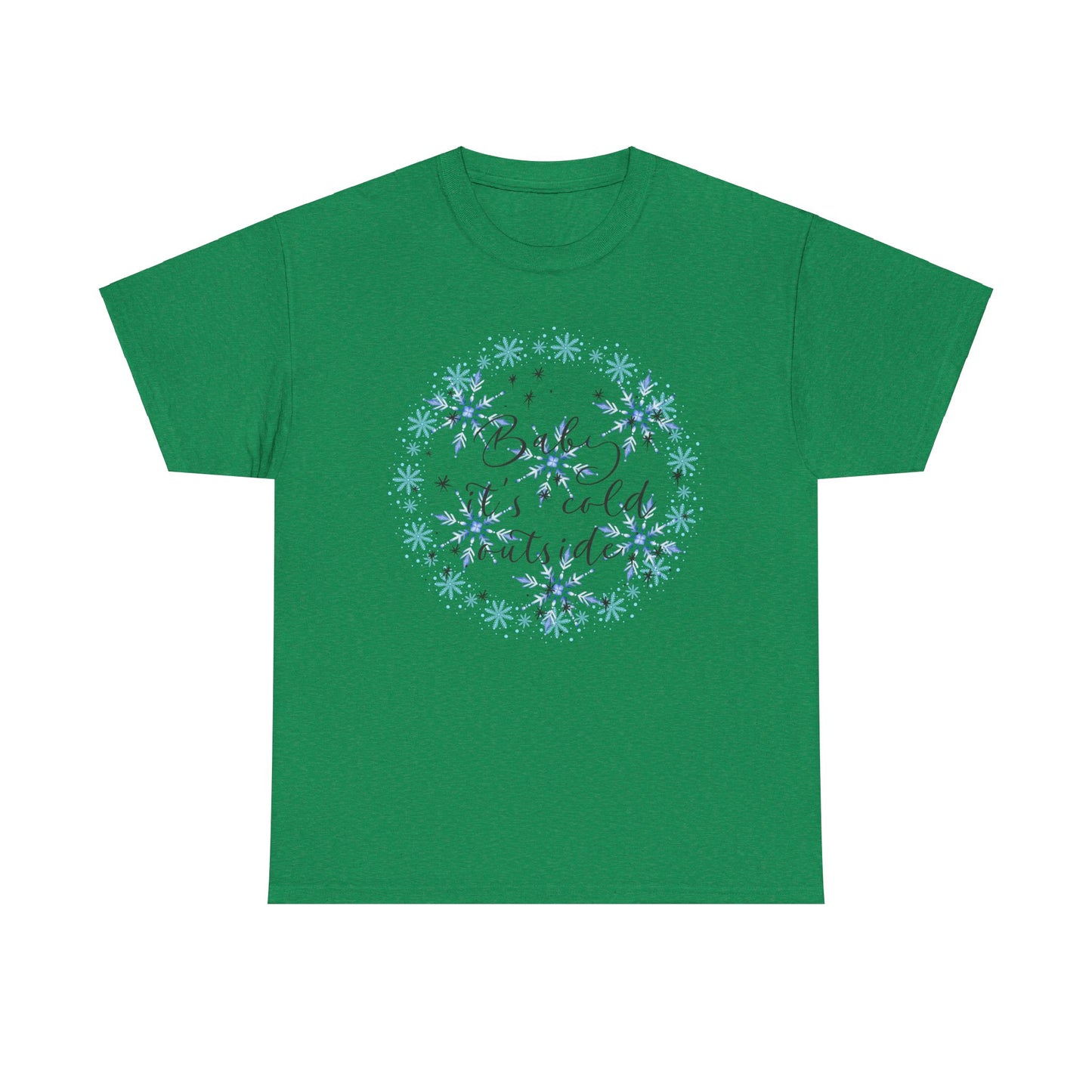 Baby it's Cold Unisex Heavy Cotton Tee
