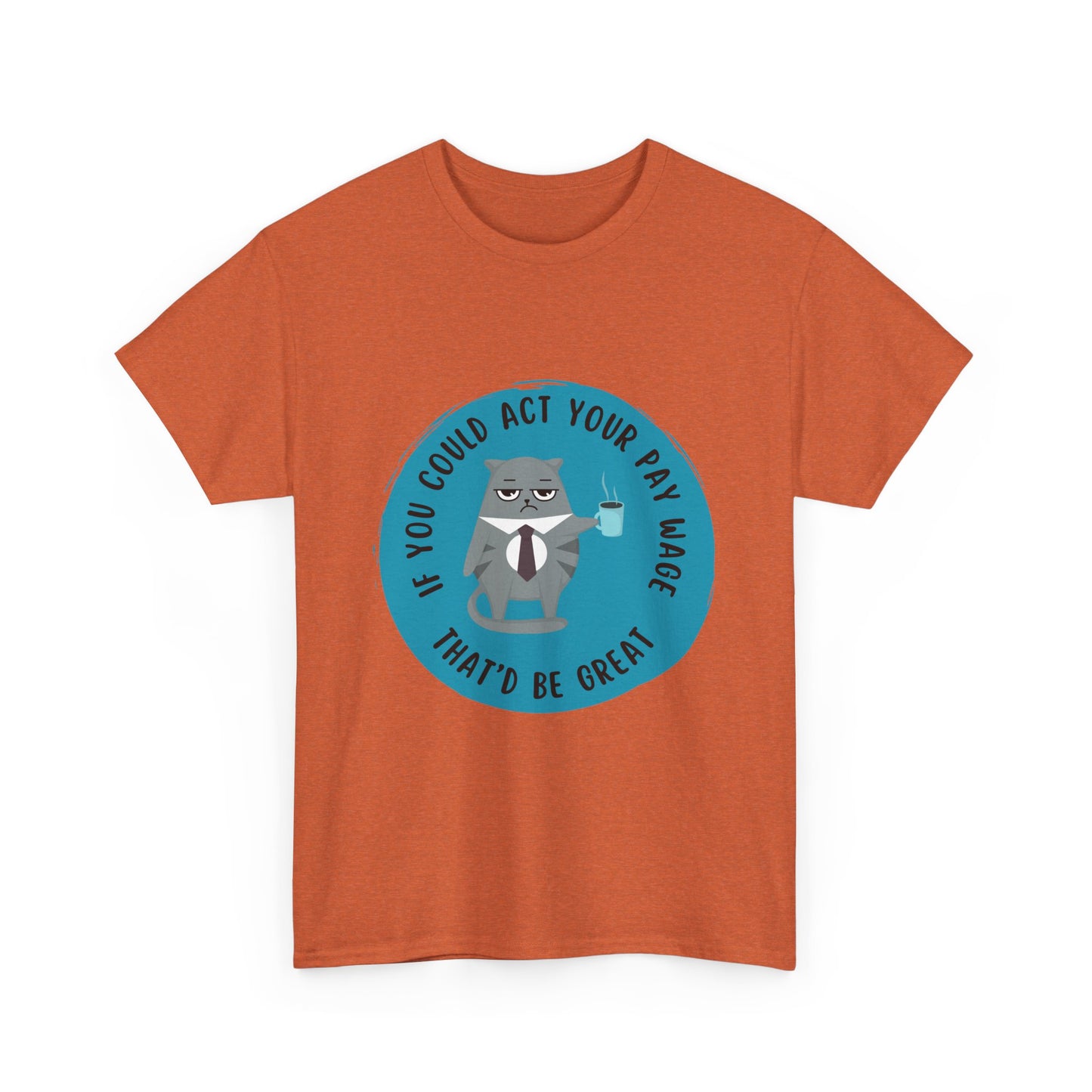 If you could Unisex Heavy Cotton Tee