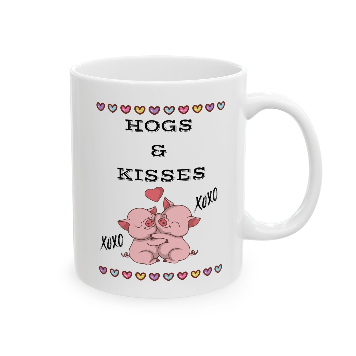 Hogs & Kisses Ceramic Mug, (11oz, 15oz)