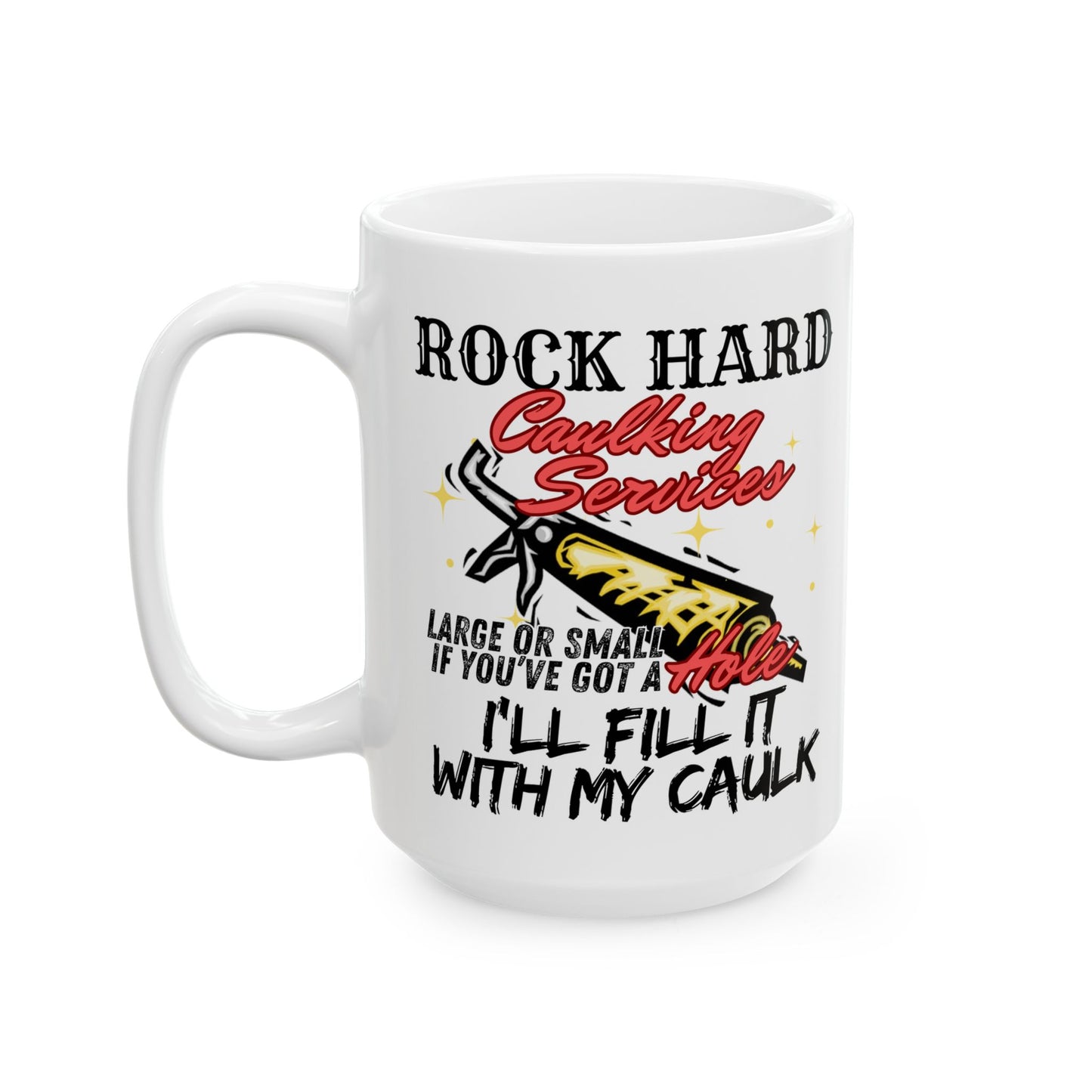 Caulking Ceramic Mug, (15oz)