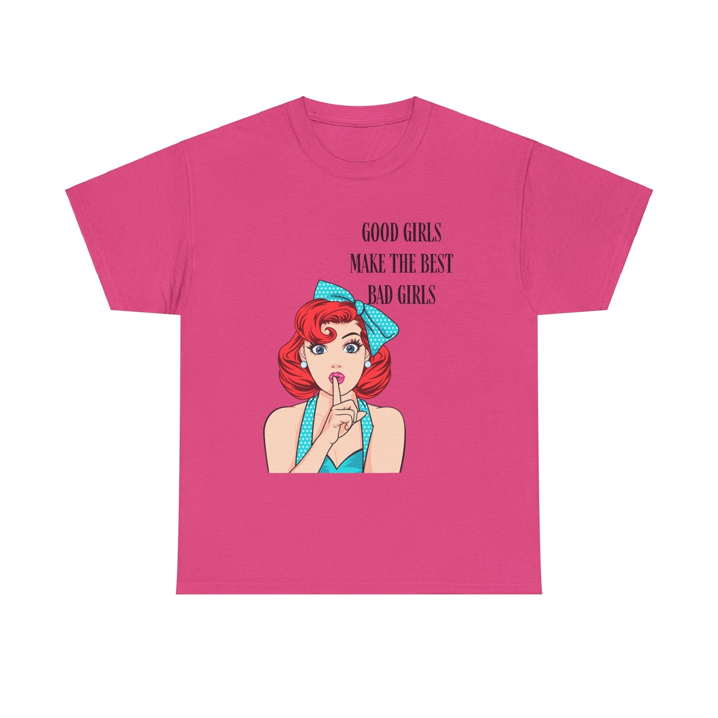 Good Girls Make Unisex Heavy Cotton Tee