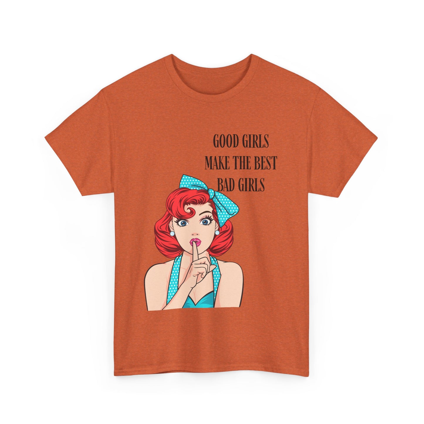 Good Girls Make Unisex Heavy Cotton Tee