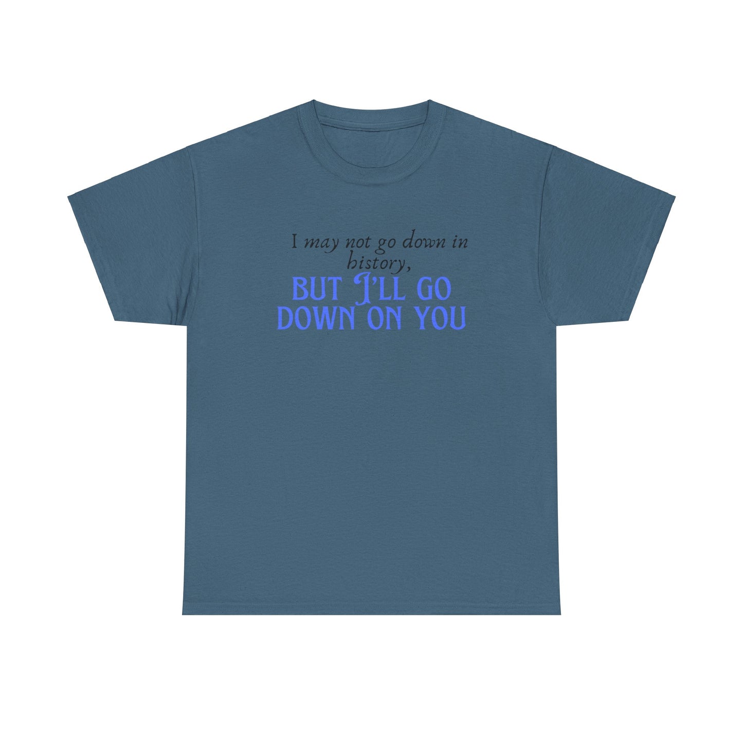 Go down Unisex Heavy Cotton Tee