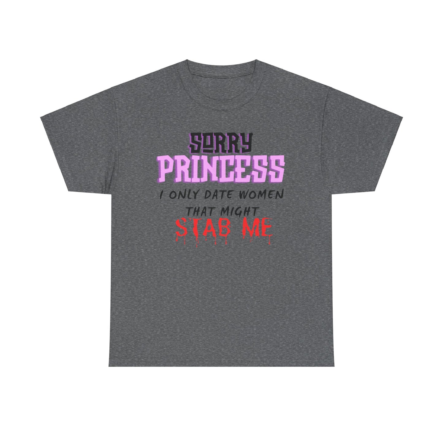 Sorry Princess Unisex Heavy Cotton Tee