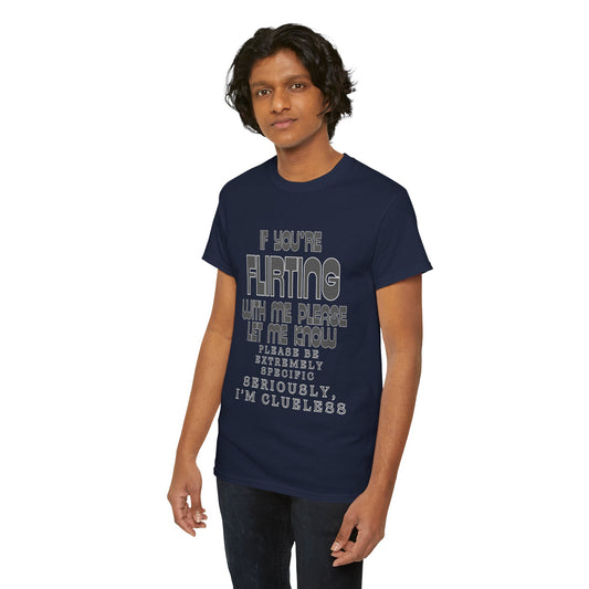 Flirting Unisex Heavy Cotton Tee