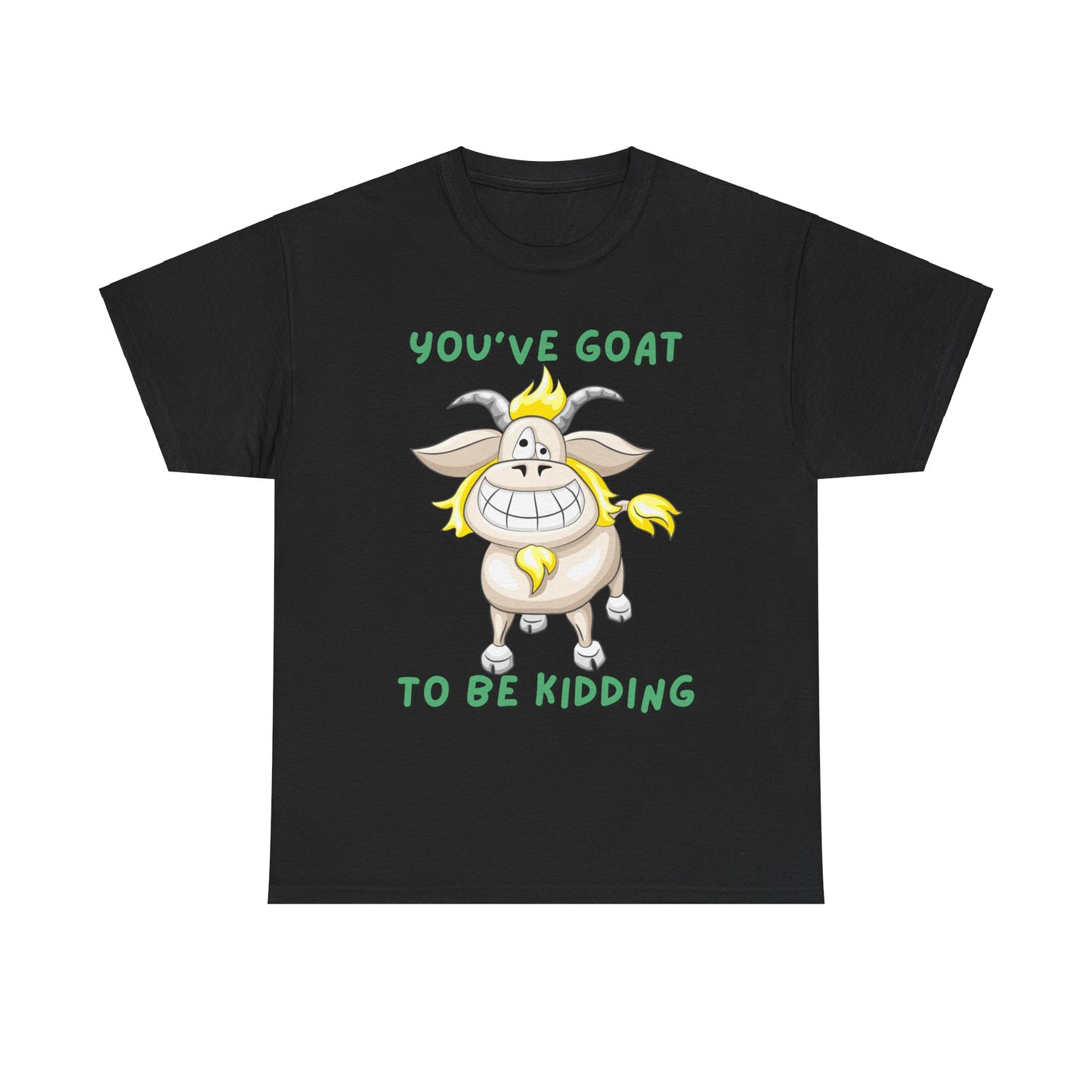 You've Goat Unisex Heavy Cotton Tee