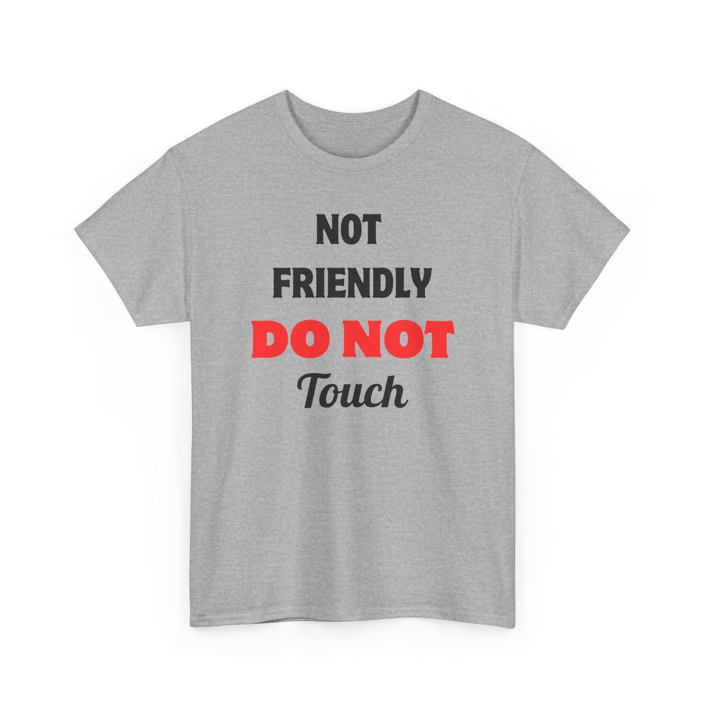 Not Friendly Heavy Cotton Tee