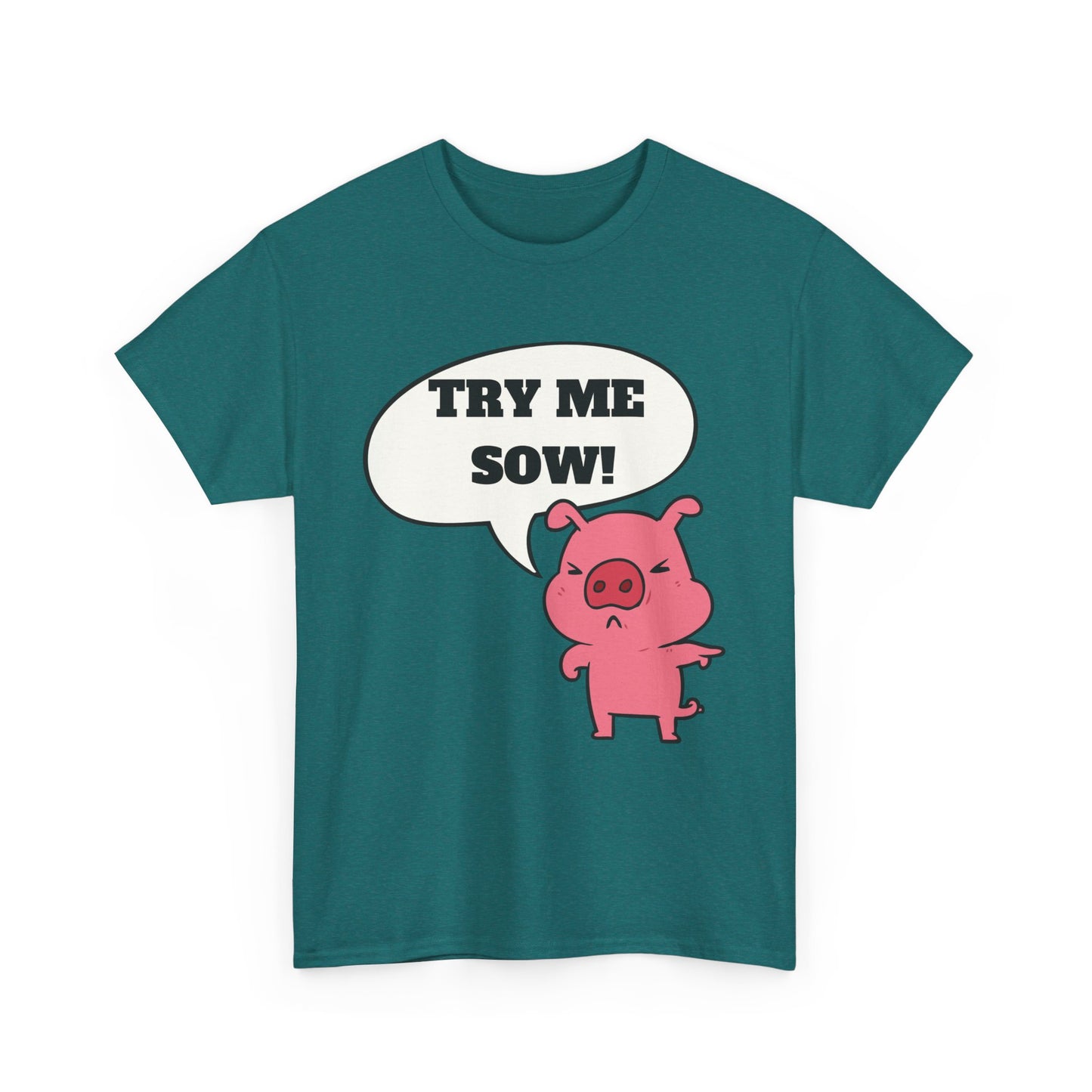 Try Me Sow Unisex Heavy Cotton Tee