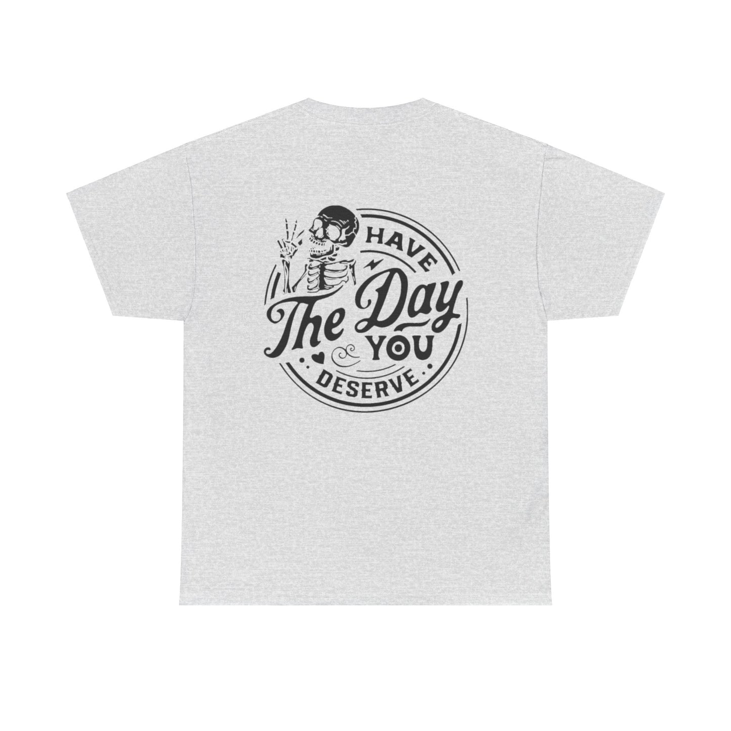 You deserve Unisex Heavy Cotton Tee