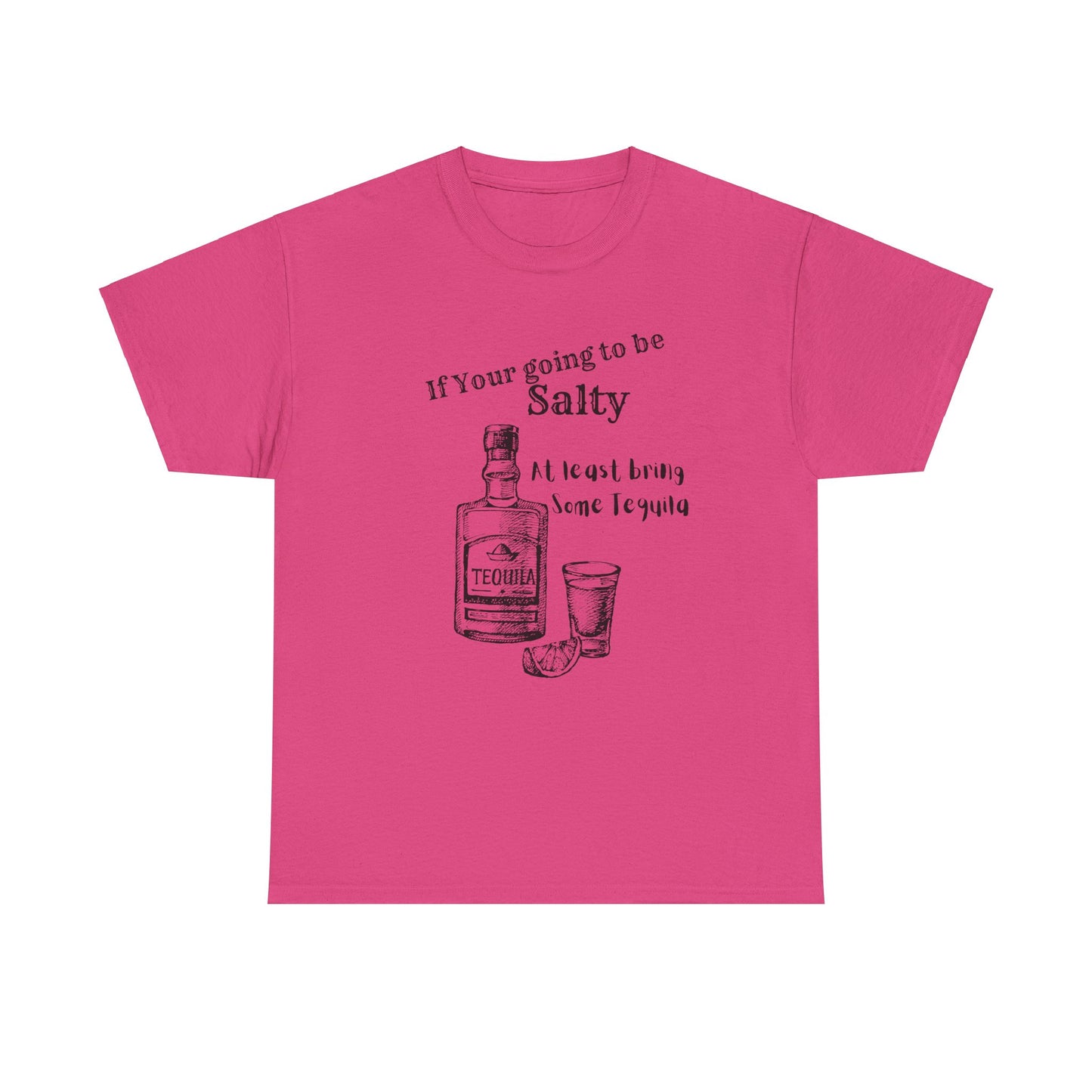 If your going to be Unisex Heavy Cotton Tee