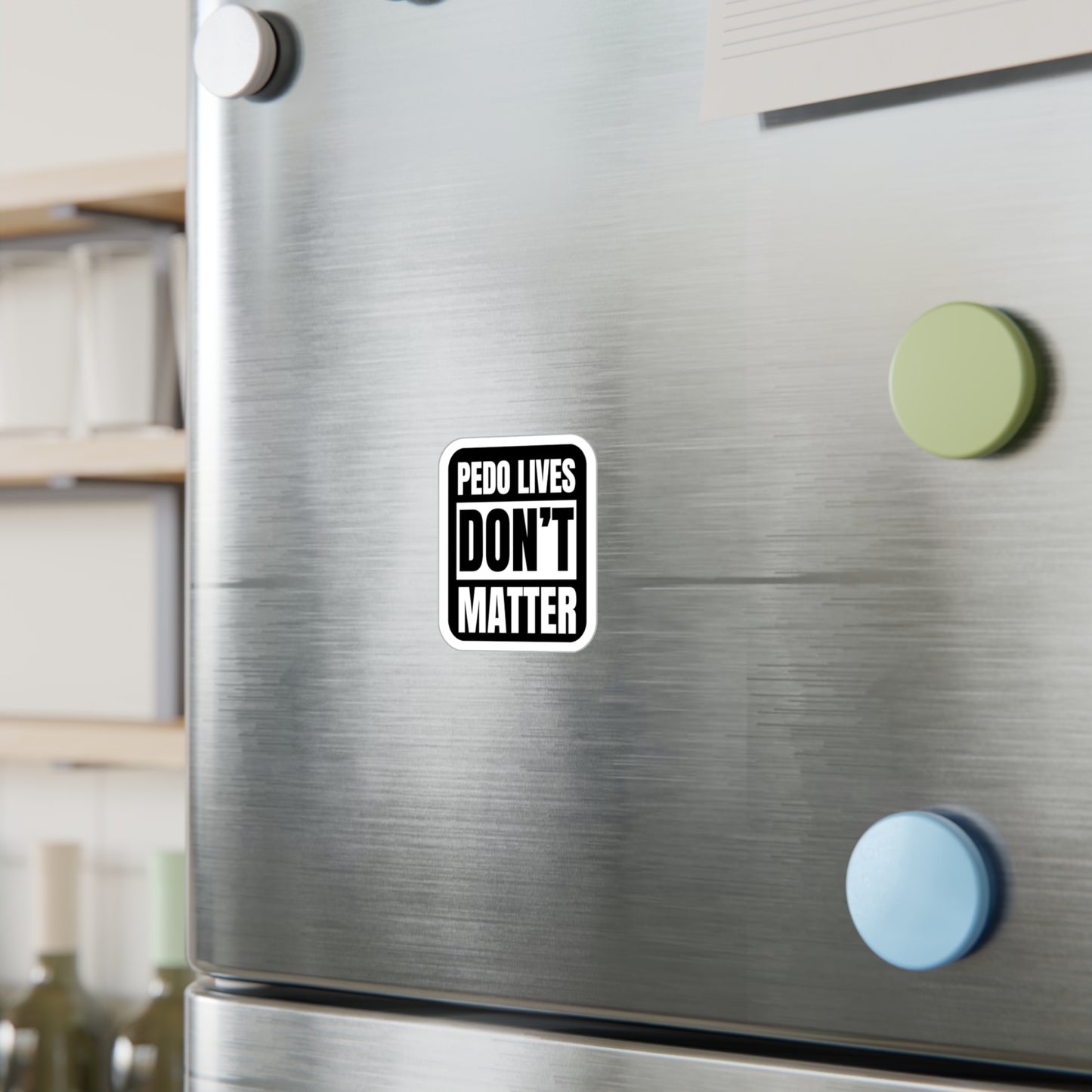 Pedo lives Don't Matter Kiss-Cut Vinyl Decals