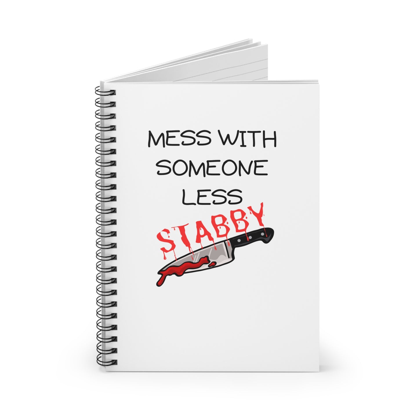Mess With Spiral Notebook - Ruled Line