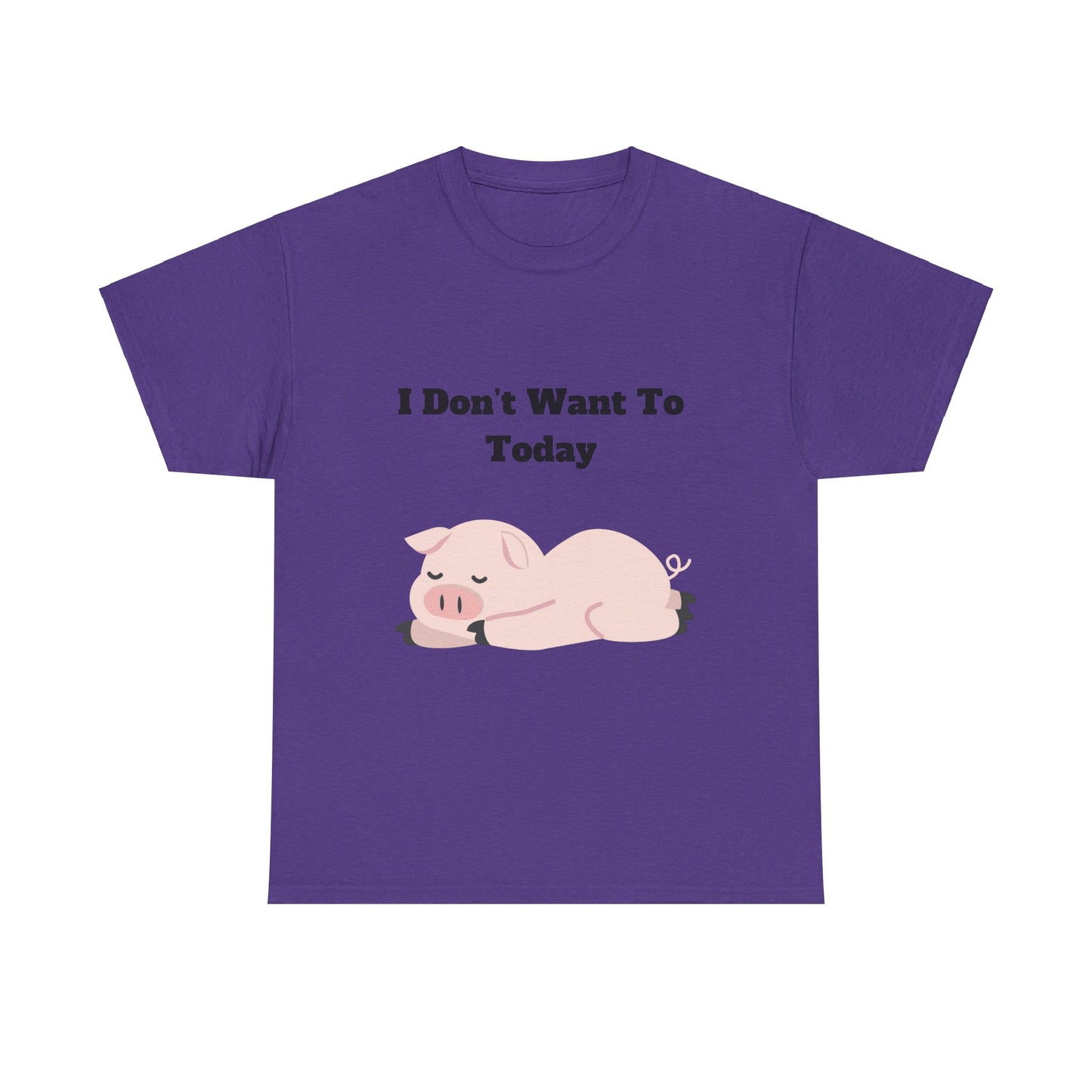 I Don't Want To Today Unisex Heavy Cotton Tee