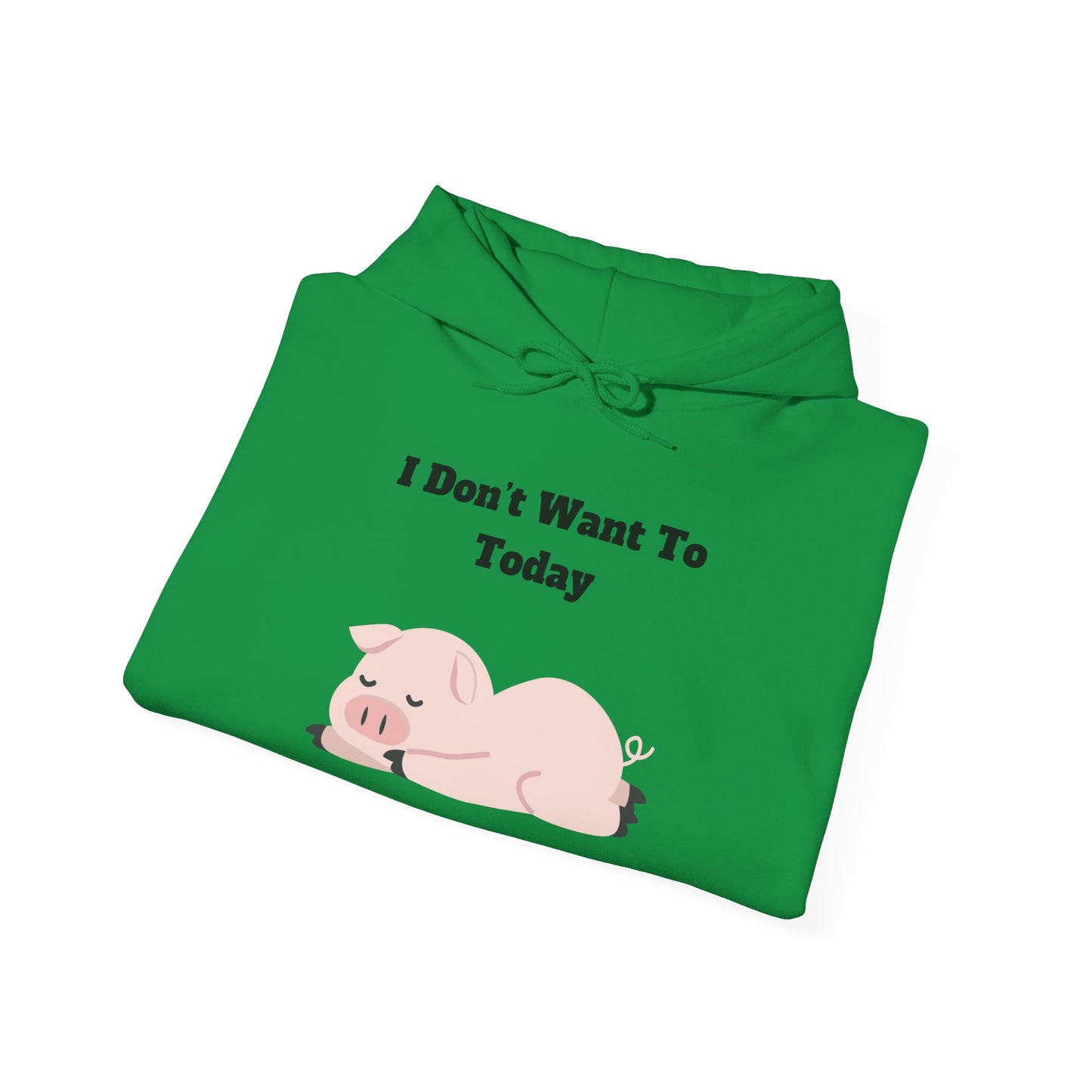 I Don't Want To Today Unisex Heavy Blend™ Hooded Sweatshirt