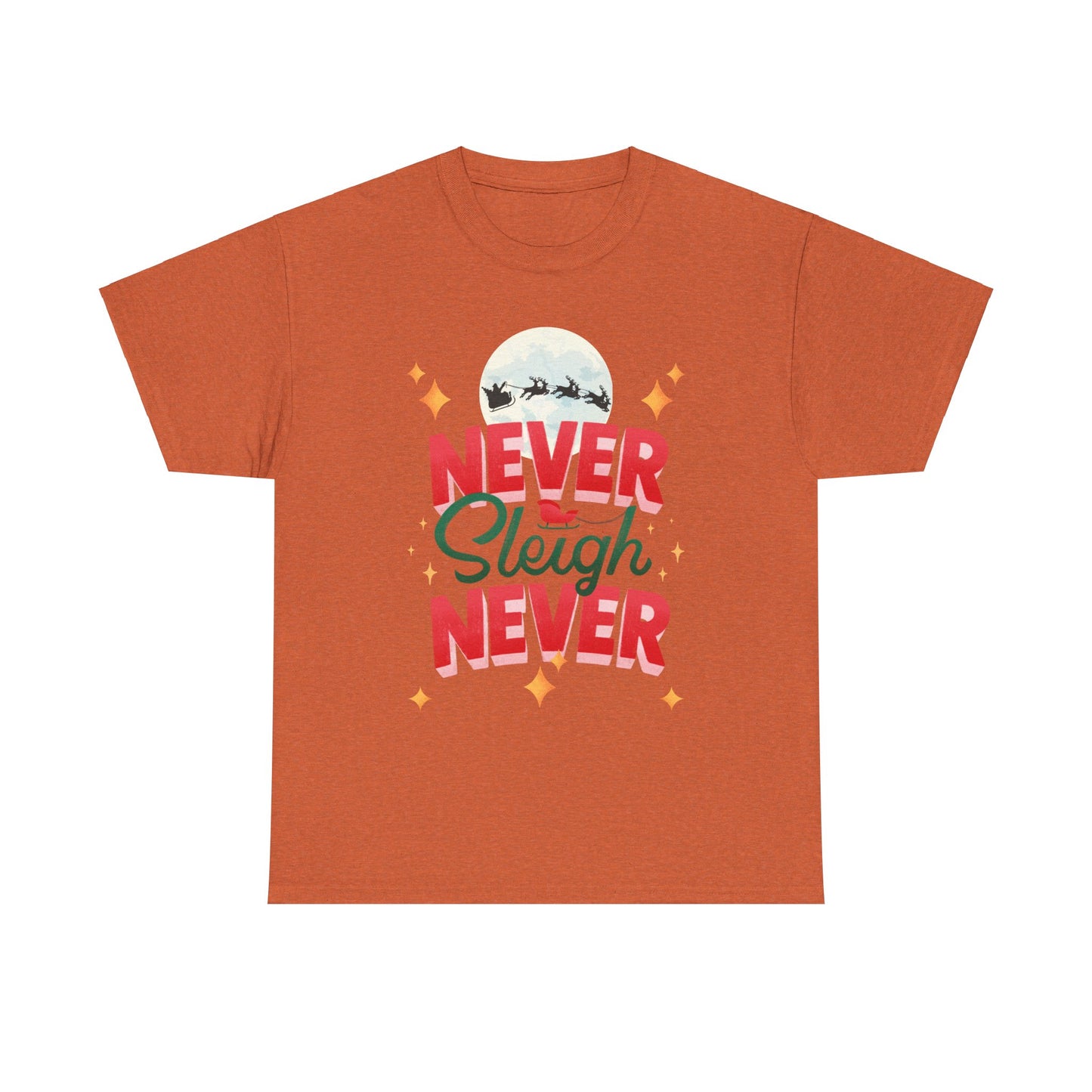 Never Sleigh Unisex Heavy Cotton Tee