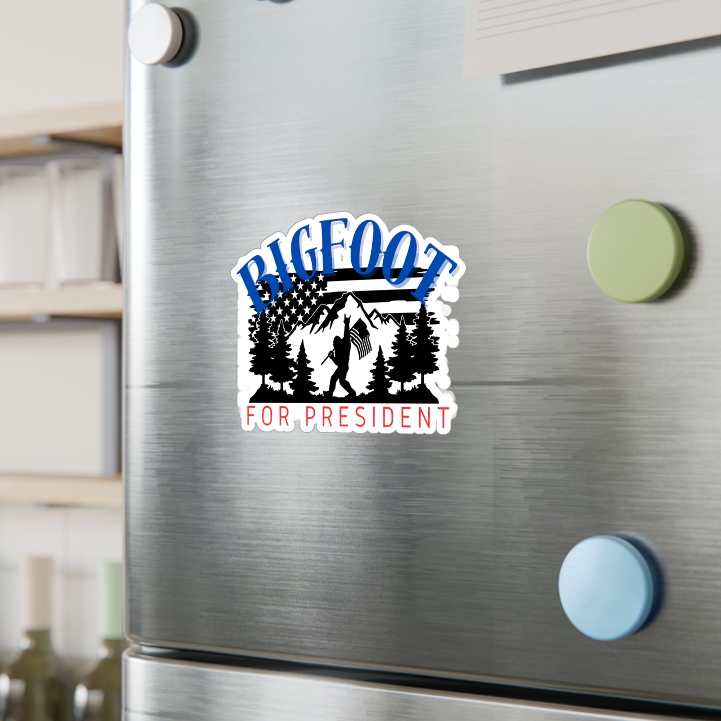 Big Foot for President Kiss-Cut Vinyl Decals