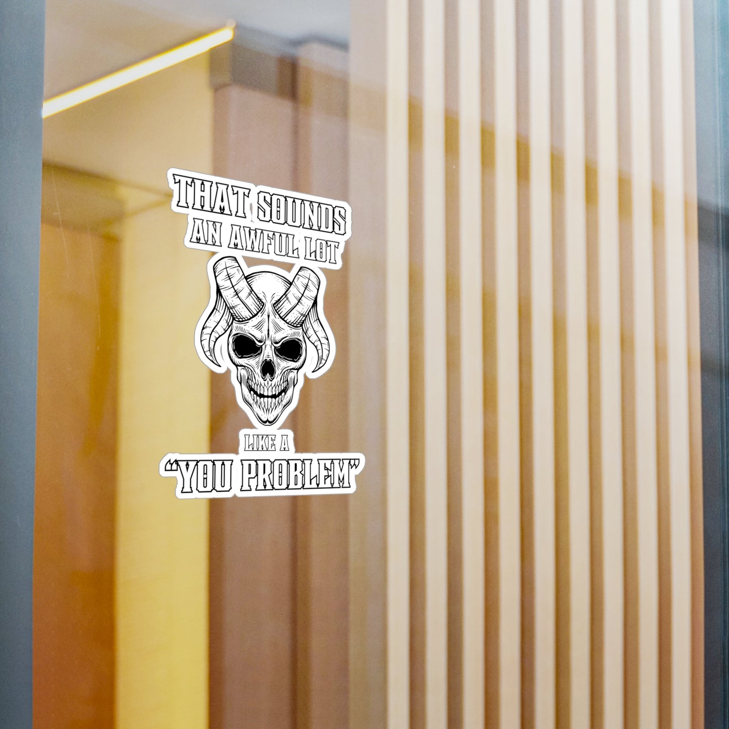 Like a You Problem Kiss-Cut Vinyl Decals