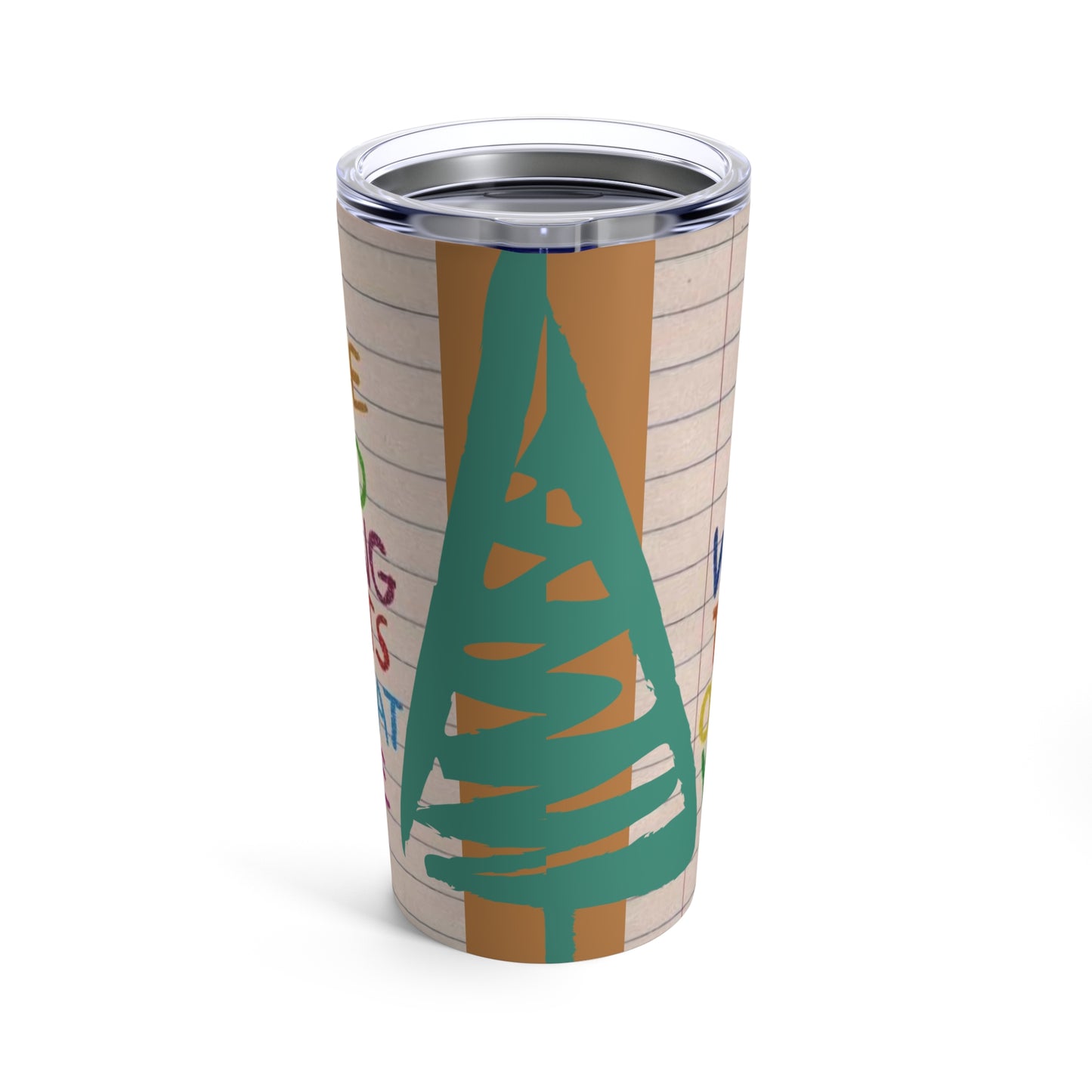 To be loved Tumbler 20oz