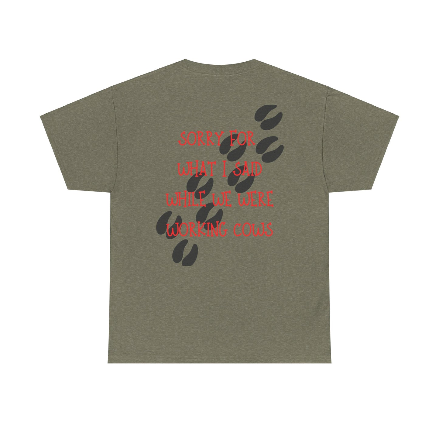 Sorry for what I said- Double sided Unisex Heavy Cotton Tee