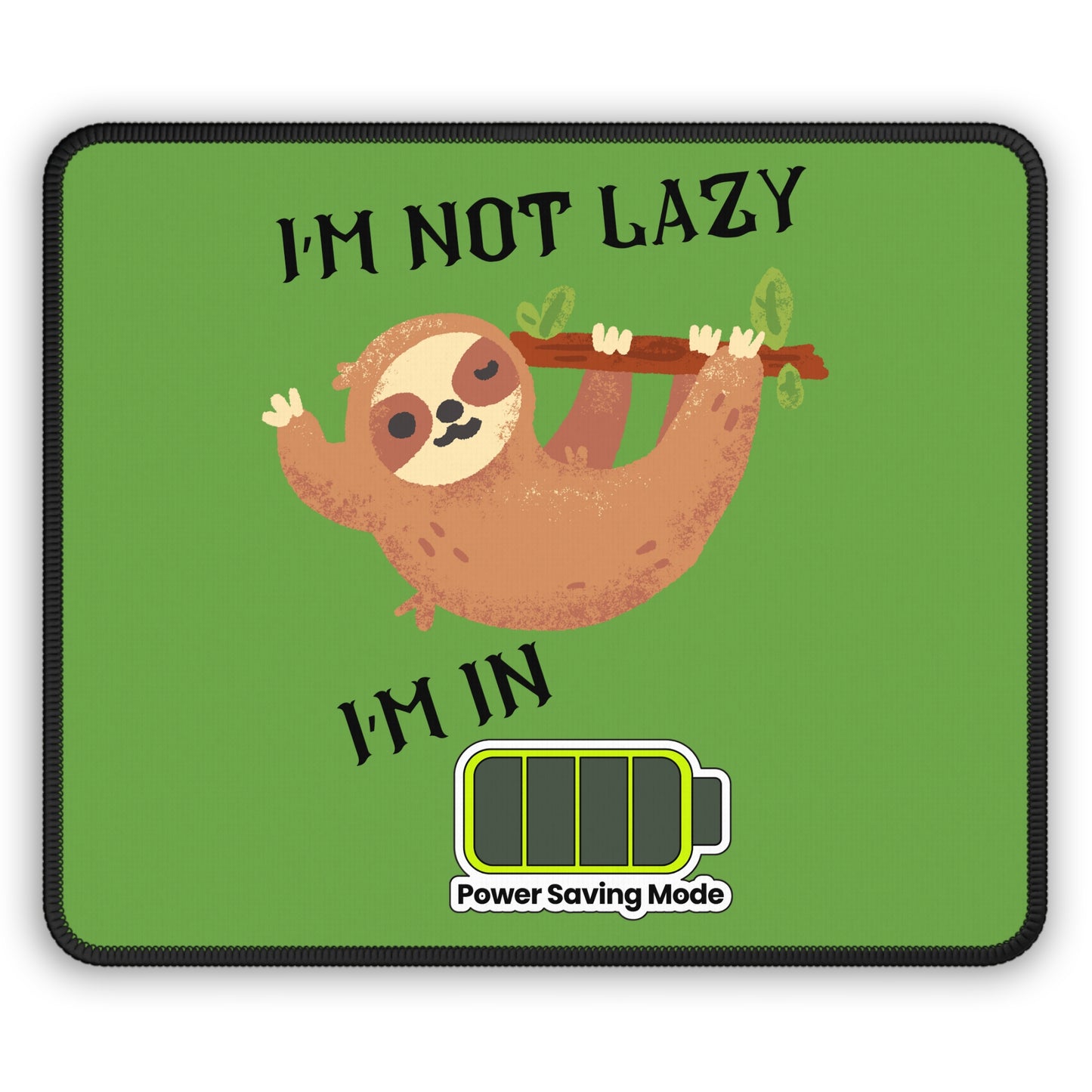 I'm Not Lazy Gaming Mouse Pad